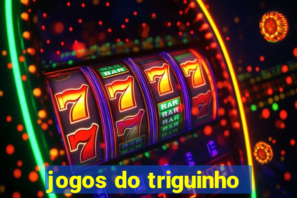 jogos do triguinho